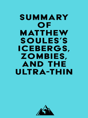cover image of Summary of Matthew Soules's Icebergs, Zombies, and the Ultra-Thin